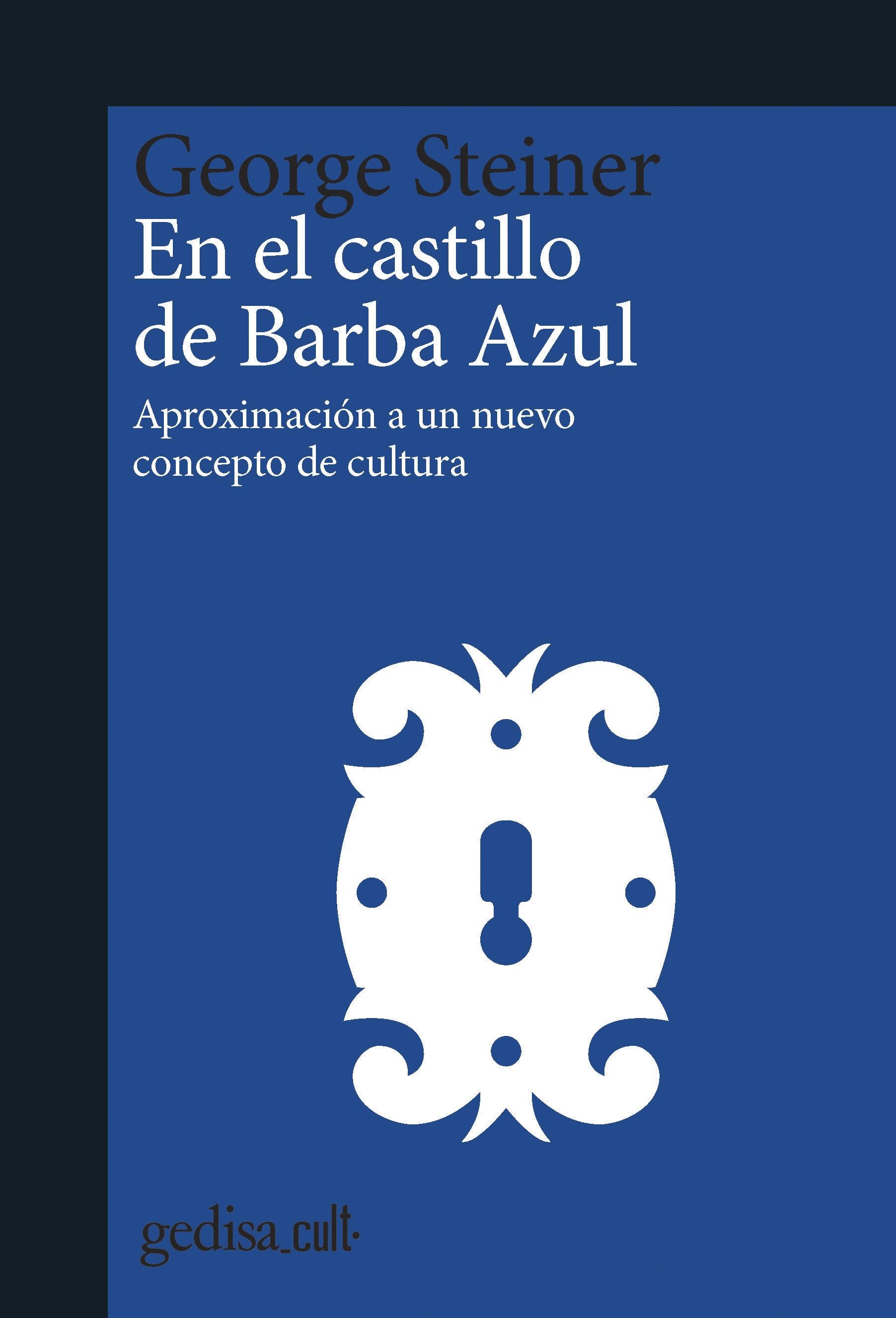 EN EL CASTILLO DE BARBA AZUL "APROXIMACIÓN A UN NUEVO CONCEPTO DE CULTURA". 