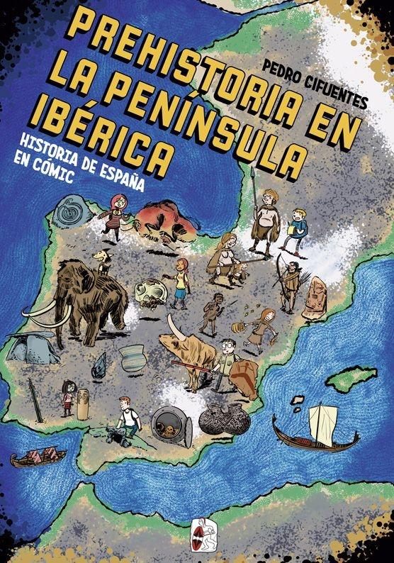 Historia del España en Cómic. la Prehistoria en la Península Ibérica. 