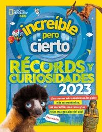 Increíble pero Cierto 2023 "Récords y Curiosidades". 