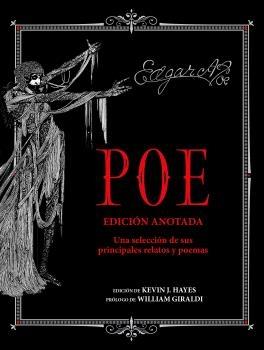 Edgar Allan Poe. Edición Anotada "Una Selección de sus Principales Relatos y Poemas". 