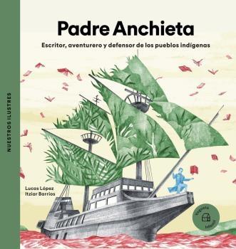 PADRE ANCHIETA "ESCRITOR, AVENTURERO Y DEFENSOR DE LOS PUEBLOS INDÍGENAS". 