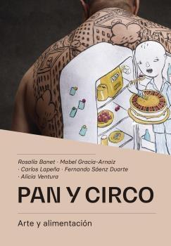 PAN Y CIRCO "ARTE Y ALIMENTACIÓN". 