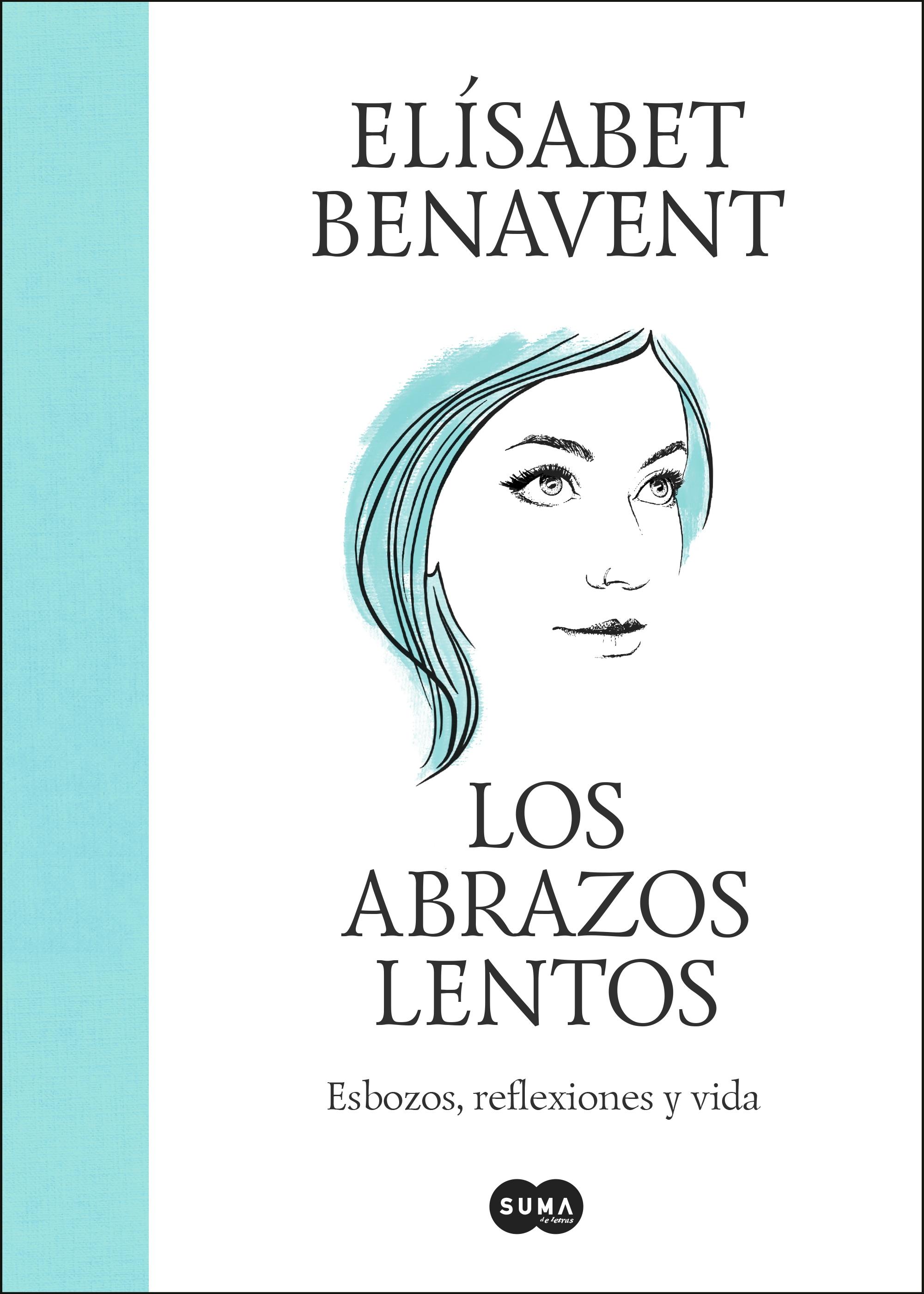 Los Abrazos Lentos "Esbozos, Reflexiones y Vida". 