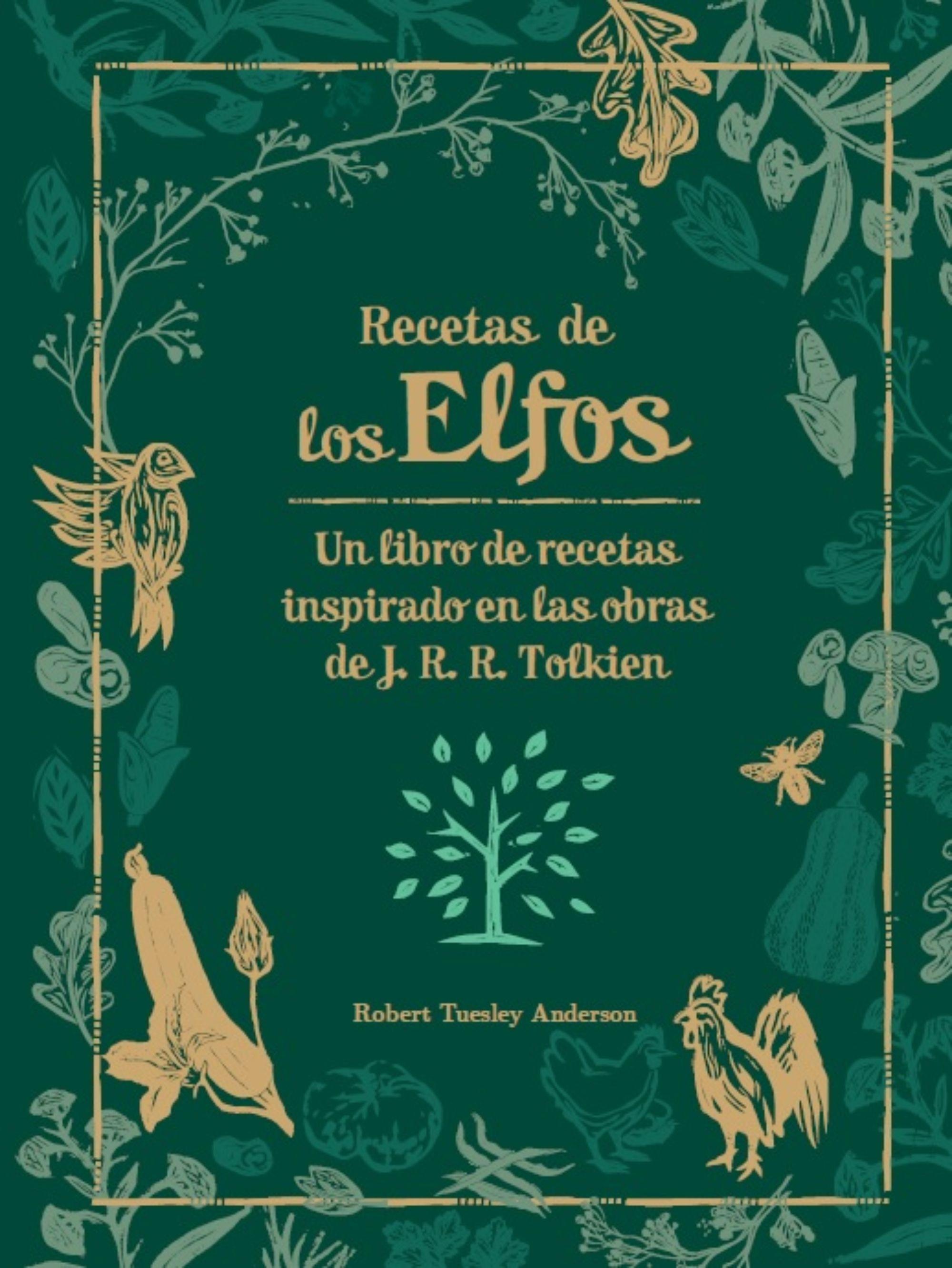 Recetas de los Elfos "Un Libro de Recetas Inspirado en las Obras de J.R.R. Tolkien"