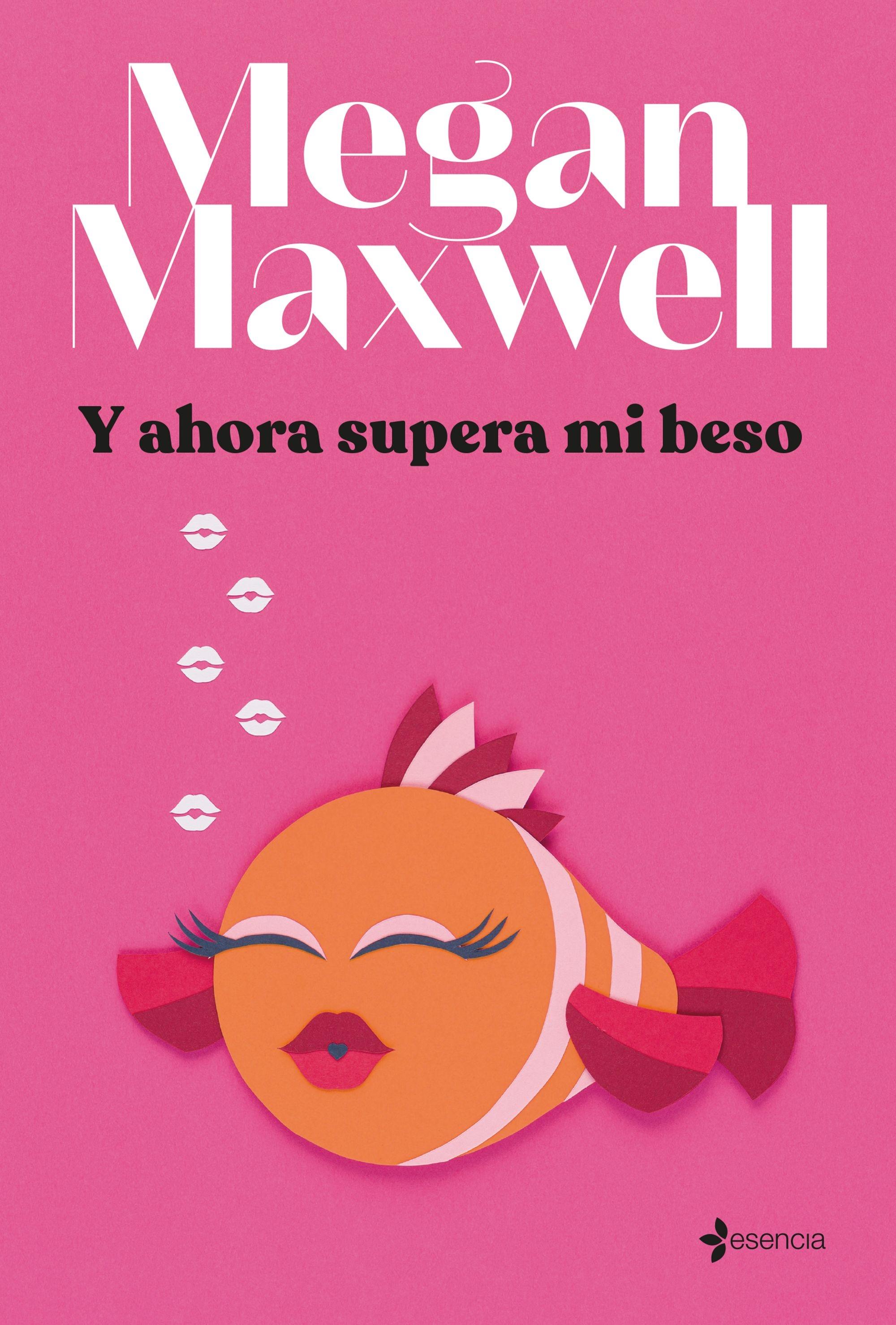 Librería Rafael Alberti: Y Ahora Supera mi Beso, MAXWELL, MEGAN, ESENCIA