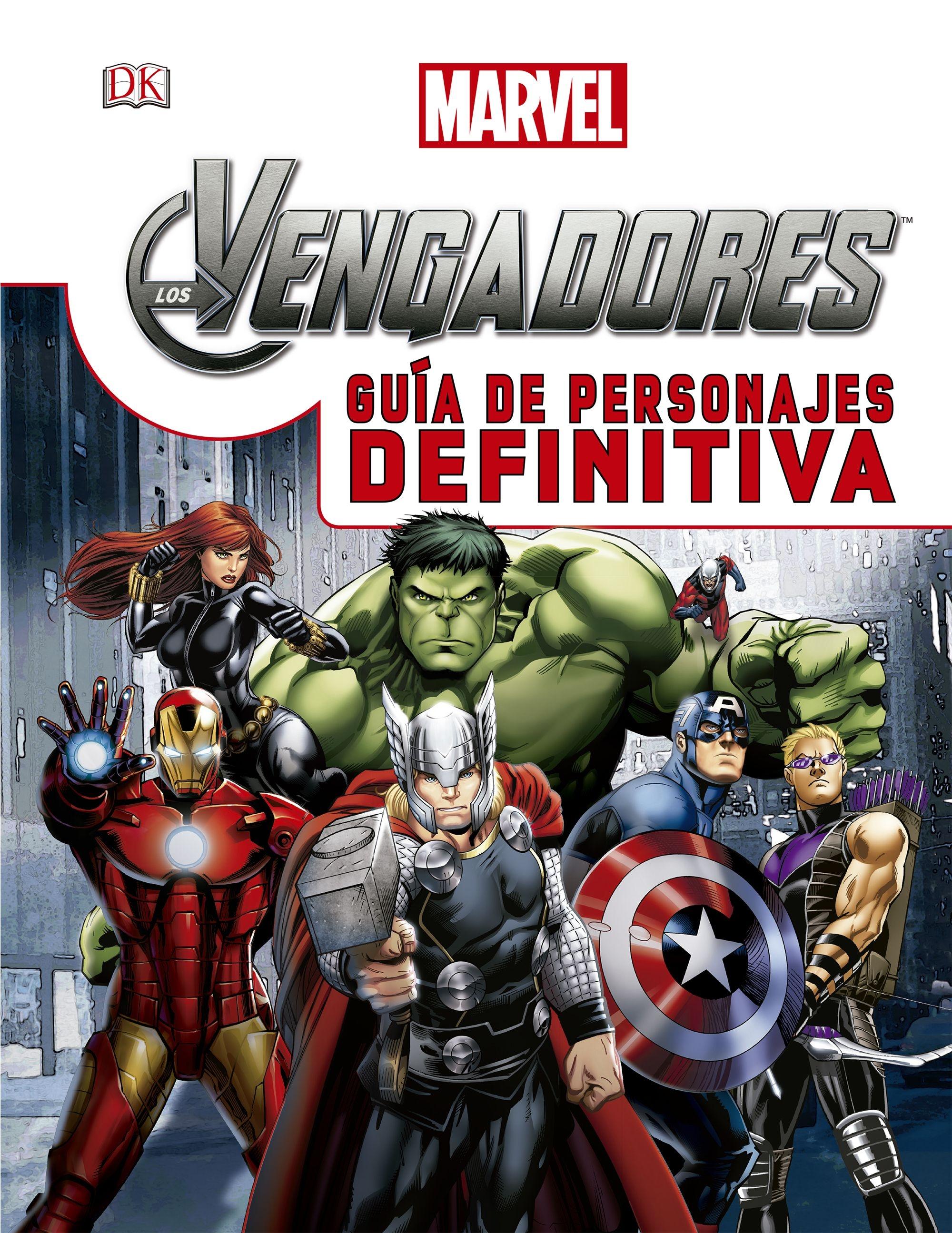 Los Vengadores. Guia de Personajes Definitiva. 