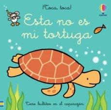 Esta no Es mi Tortuga. 