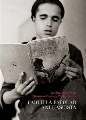 Cartilla Escolar Antifascista. La obra maestra de Muricio Amster y Walter Reuter