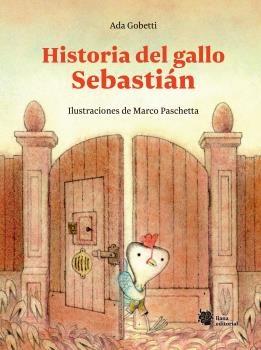 Historia del Gallo Sebastián