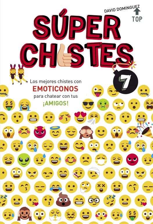 Súper Chistes con Emoticonos (Súper Chistes 7) "Chistes para Niños con Emoticonos Divertidos. Libro para Niños y Niñas 5"