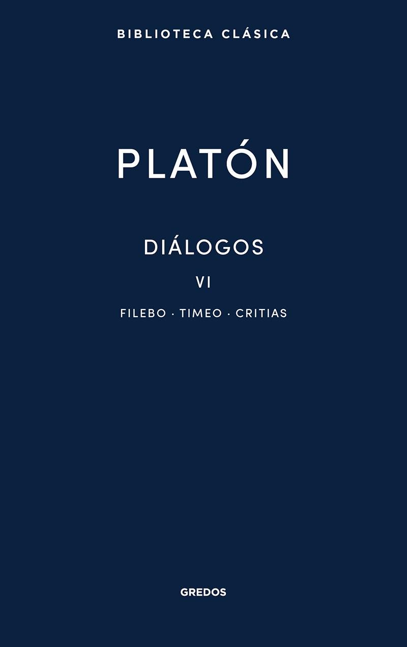 Diálogos Vi. Filebo, Timeo, Critias. 