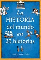 La Historia del Mundo en 25 Historias. 
