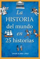 La Historia del Mundo en 25 Historias