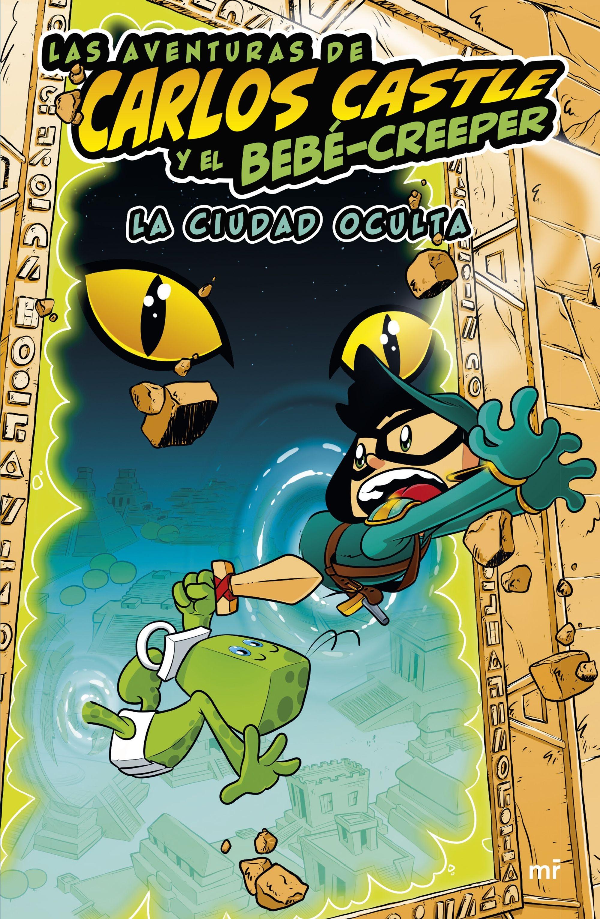 Las Aventuras de Carlos Castle y el Bebé-Creeper. la Ciudad Oculta. Las Aventuras de Carlos Castle y el Bebé-Creeper. la Ciudad Oculta.