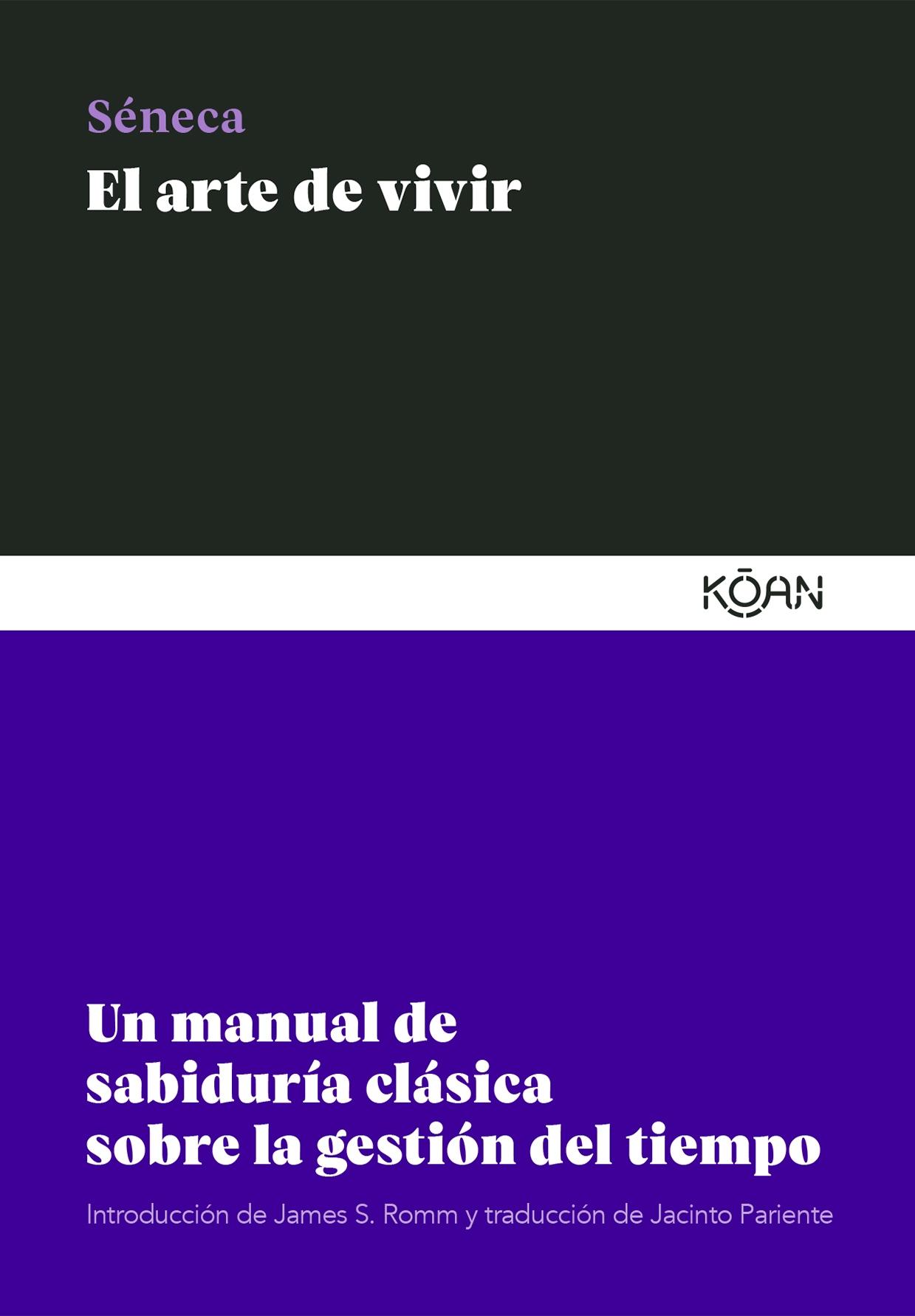 El Arte de Vivir "Un Manual de Sabiduría Clásica sobre la Gestión del Tiempo". 