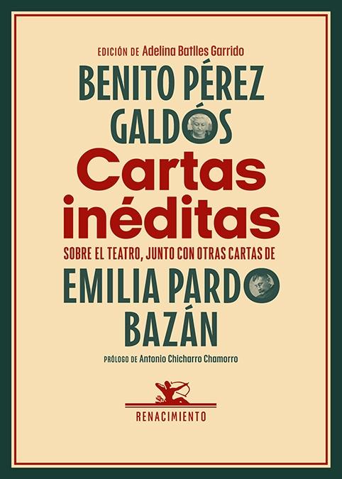 Cartas Inéditas "Sobre el Teatro, Junto con Otras Cartas de Emilia Pardo Bazán"