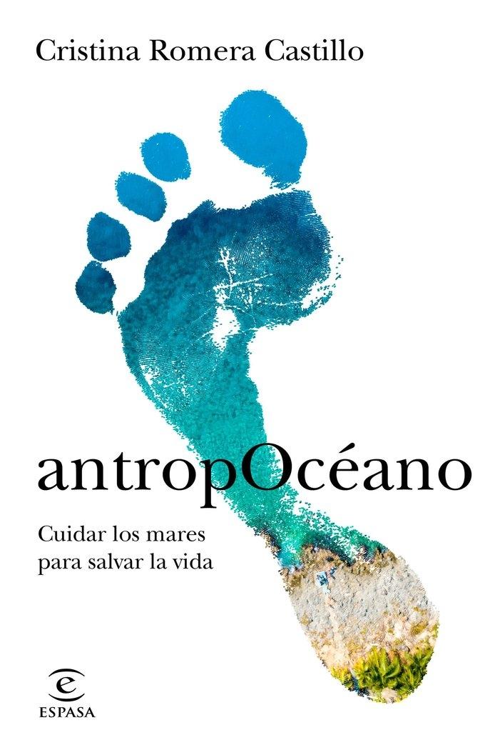 Antropocéano "Cuidar los Mares para Salvar la Vida". 