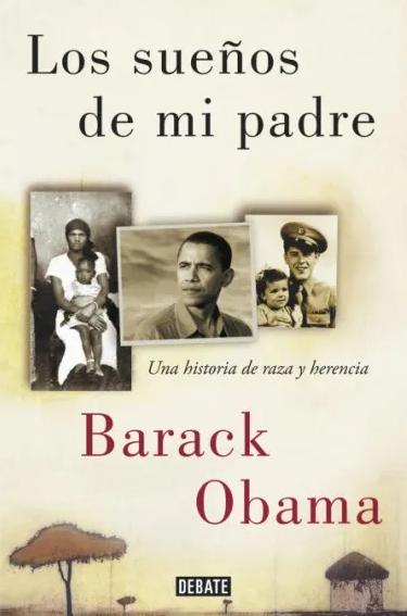 Los Sueños de mi Padre "Una Historia de Raza y Herencia ". 