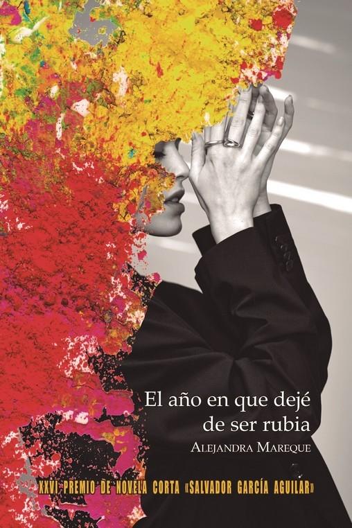 El Año en que Dejé de Ser Rubia. El Año en que Dejé de Ser Rubia.
