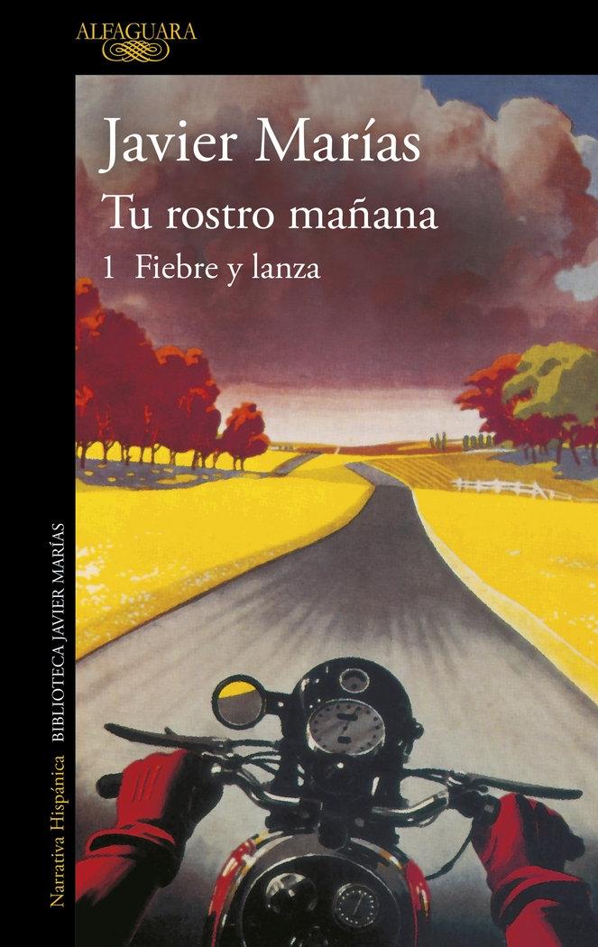 Tu Rostro Mañana. 1 Fiebre y Lanza