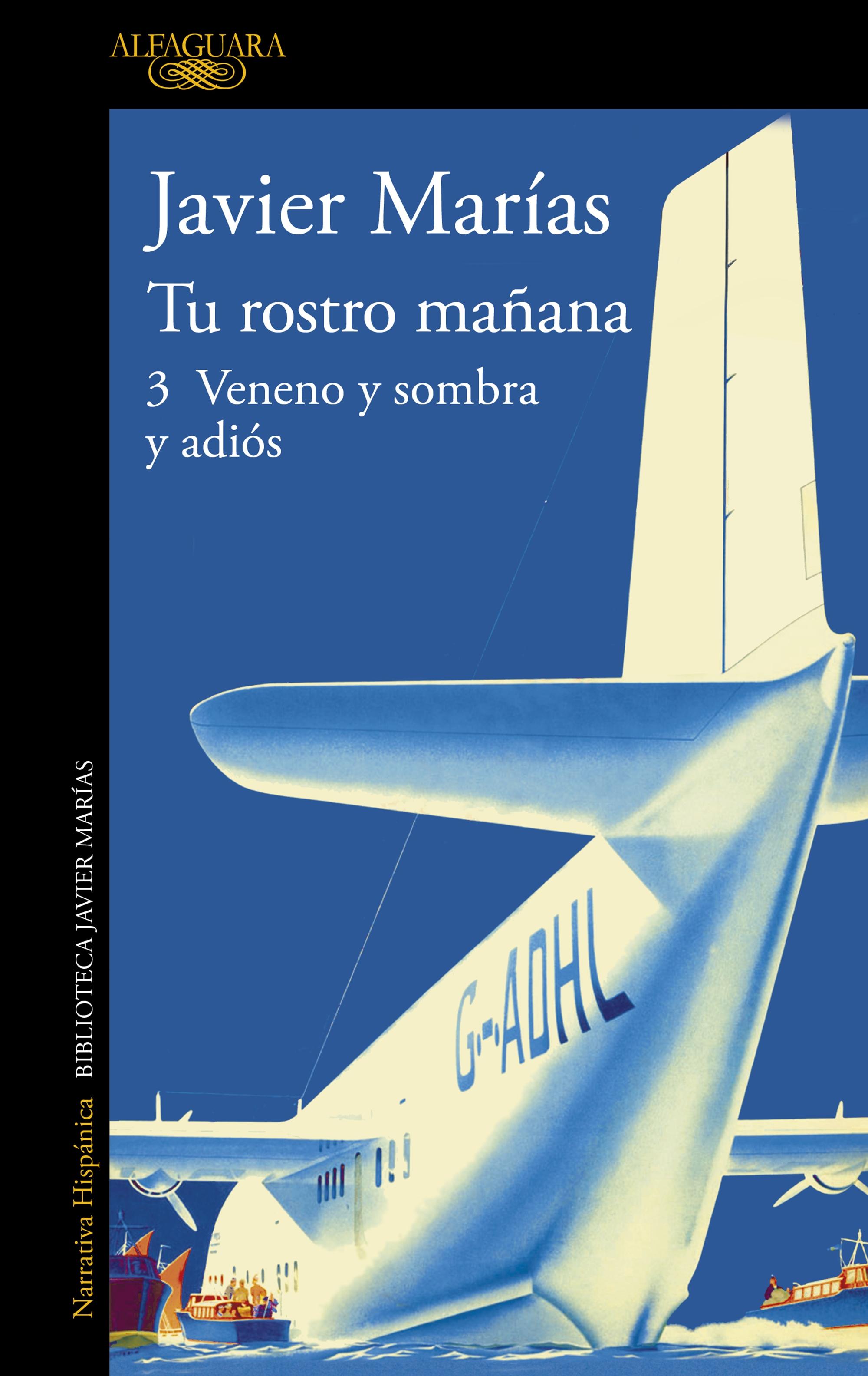 Tu Rostro Mañana. 3 Veneno y Sombra y Adiós. 