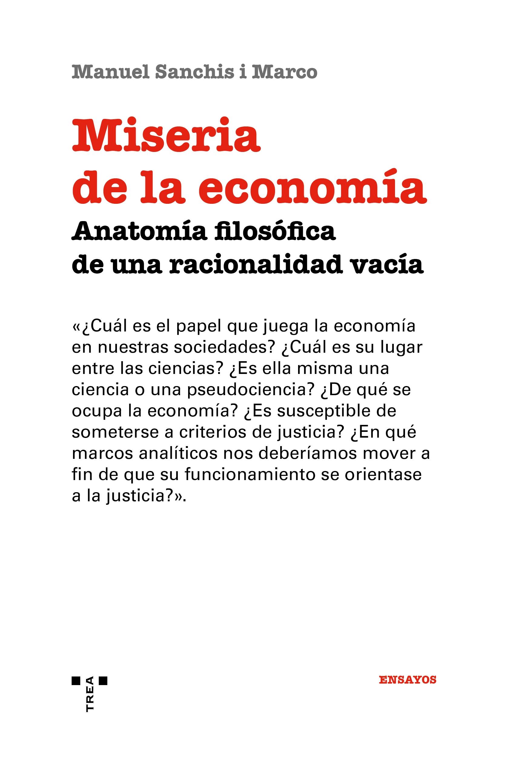 Miseria de la Economía "Anatomía Filosófica de una Racionalidad Vacía". 