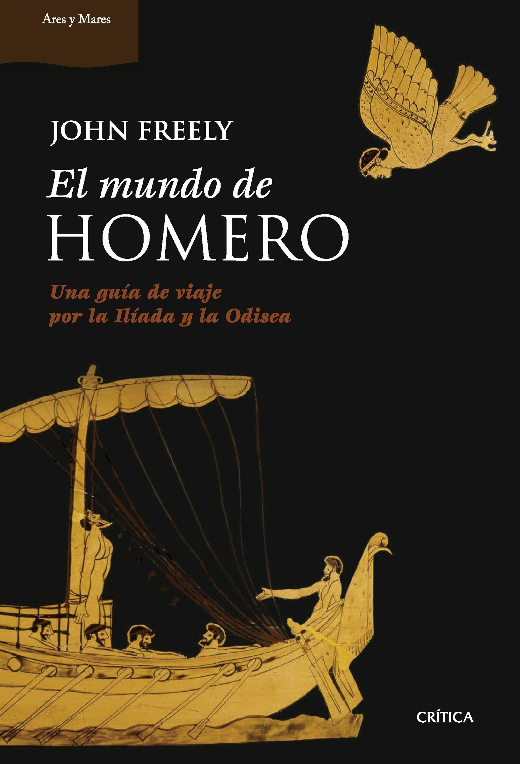 El Mundo de Homero "Una Guía de Viaje por la Ilíada y la Odisea"