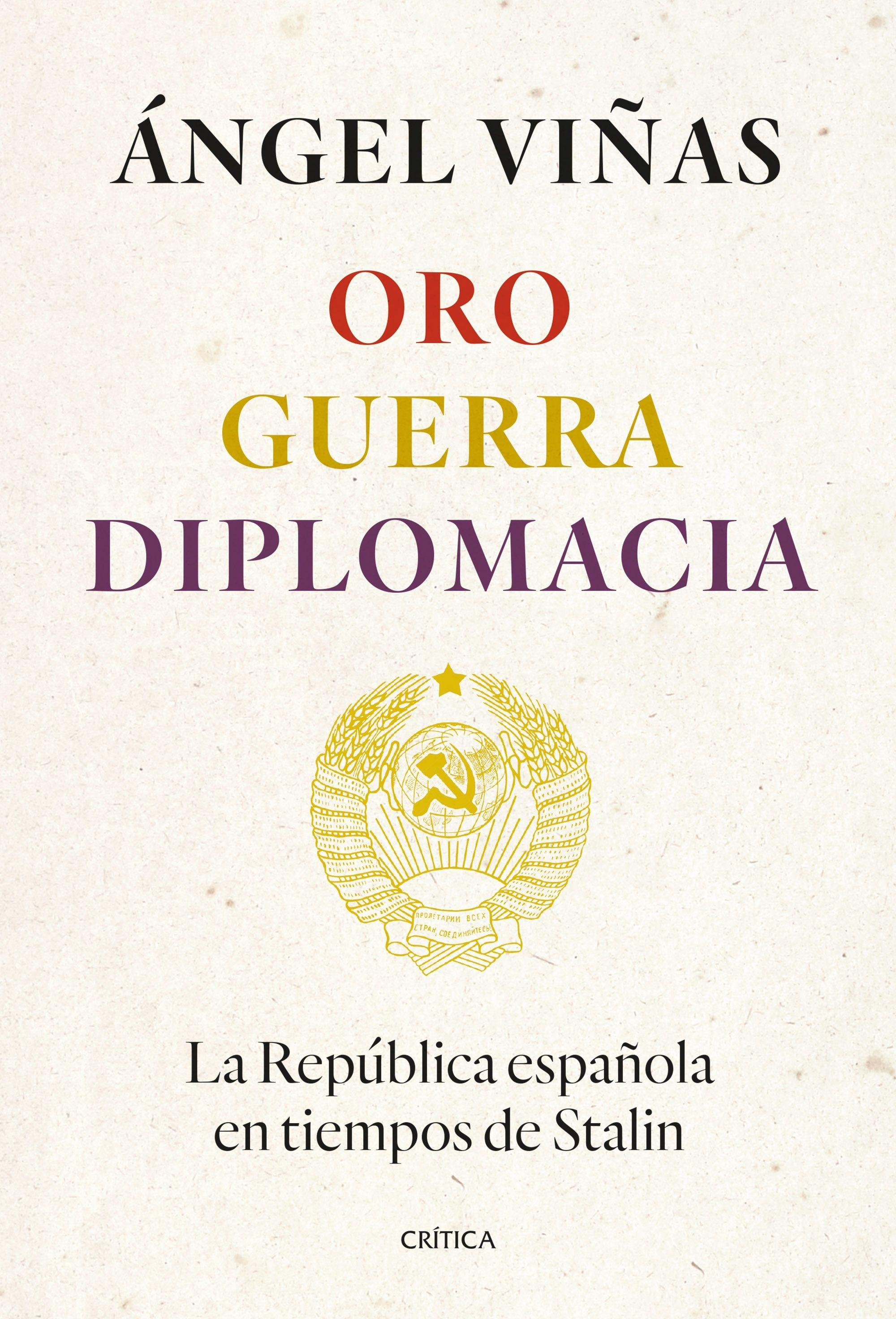 Oro, guerra, diplomacia "La República española en tiempos de Stalin". 