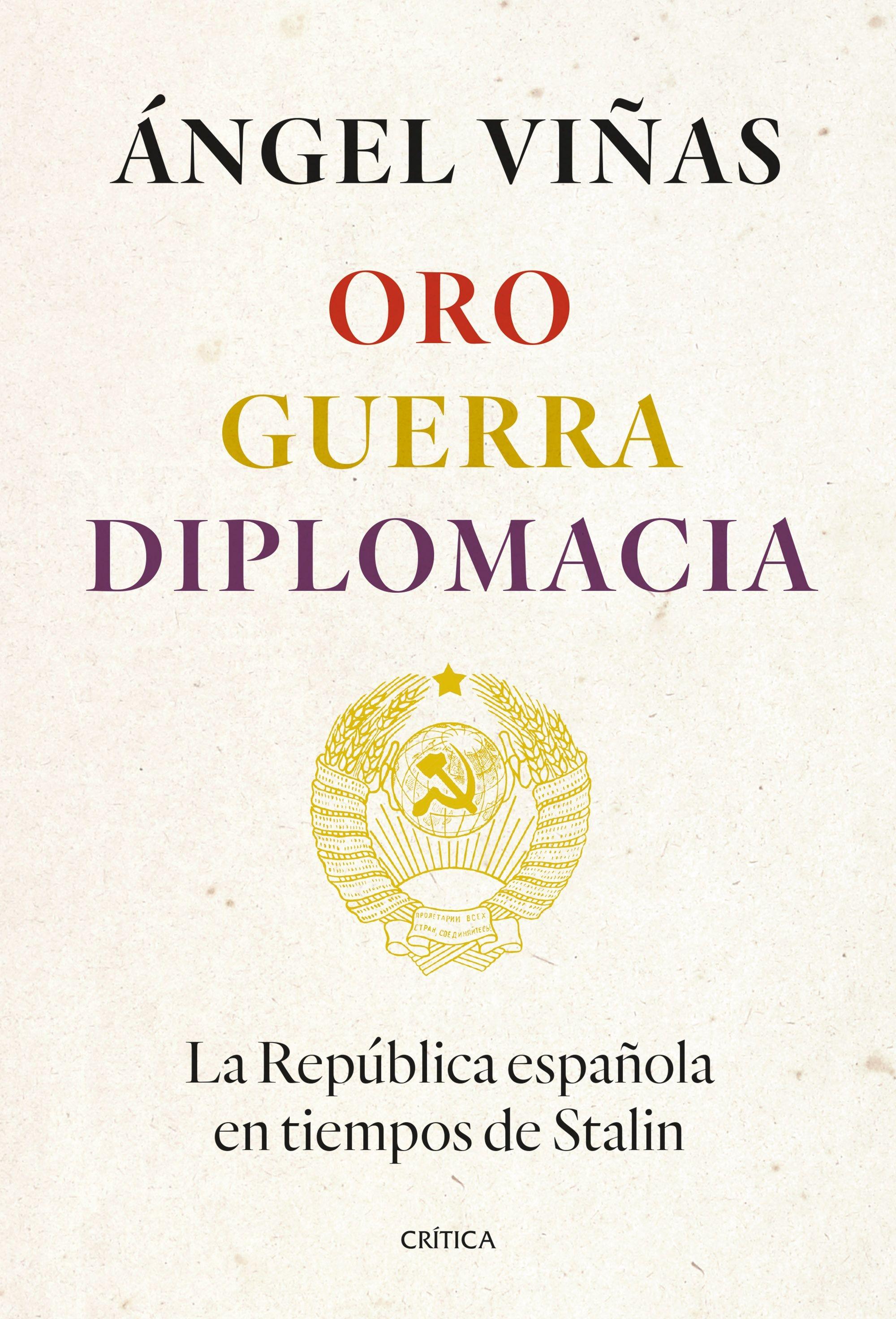 Oro, Guerra, Diplomacia "La República Española en Tiempos de Stalin". 