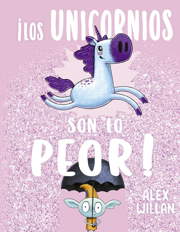 Los Unicornios Son lo Peor. 