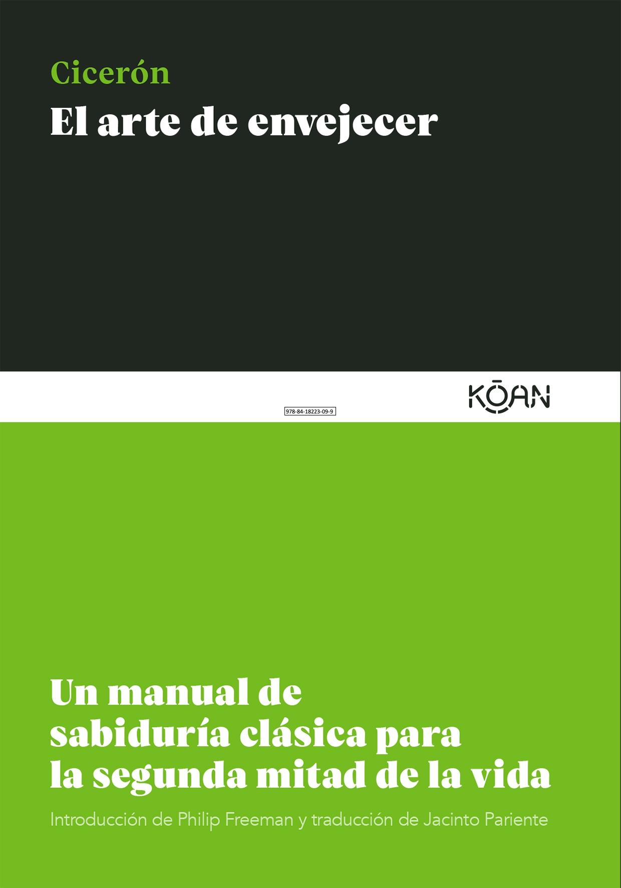 El Arte de Envejecer "Un Manual de Sabiduría Clásica para la Segunda Mitad de la Vida"