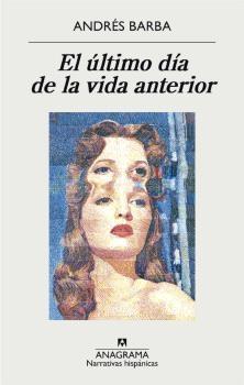 El Último Día de la Vida Anterior. 