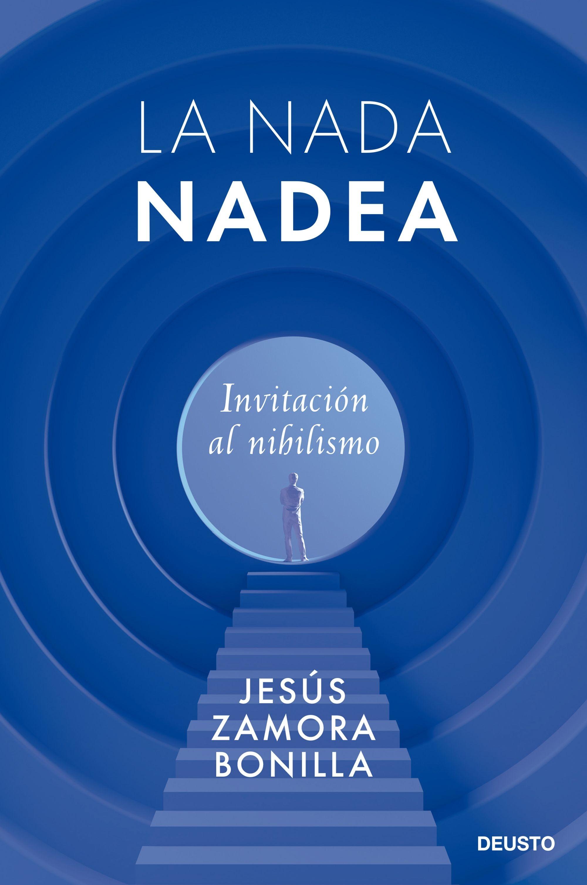La Nada Nadea "Invitación al Nihilismo". 