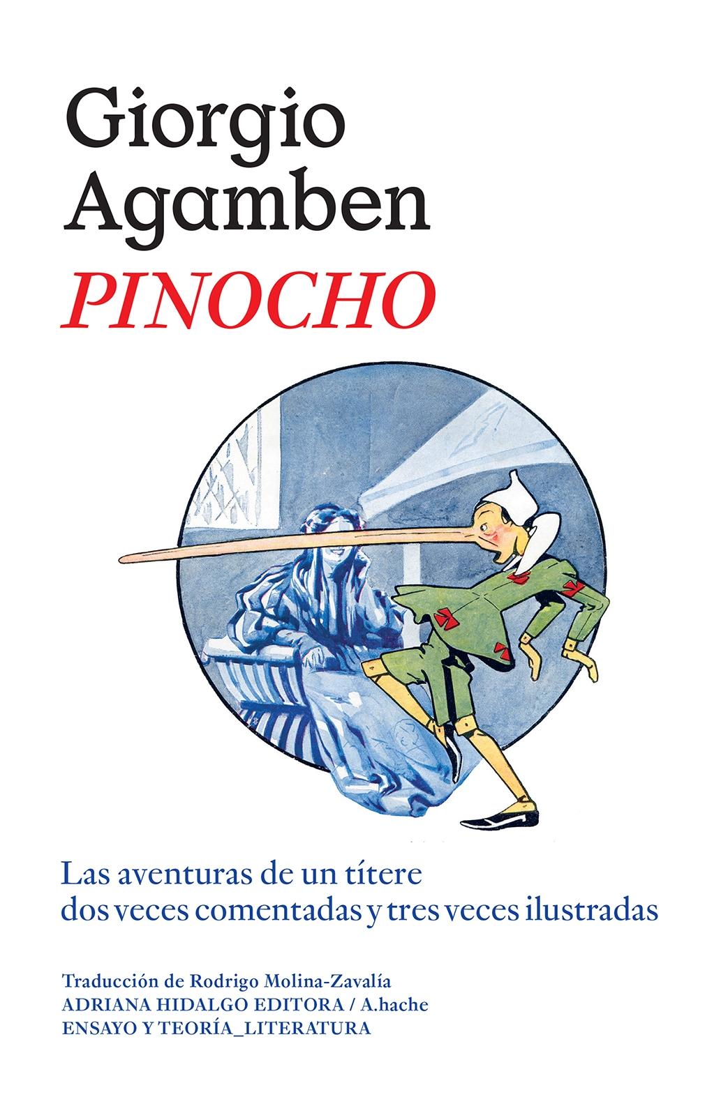 Pinocho "Las Aventuras de un Títere Dos Veces Comentadas y Tres Veces Ilustradas". 