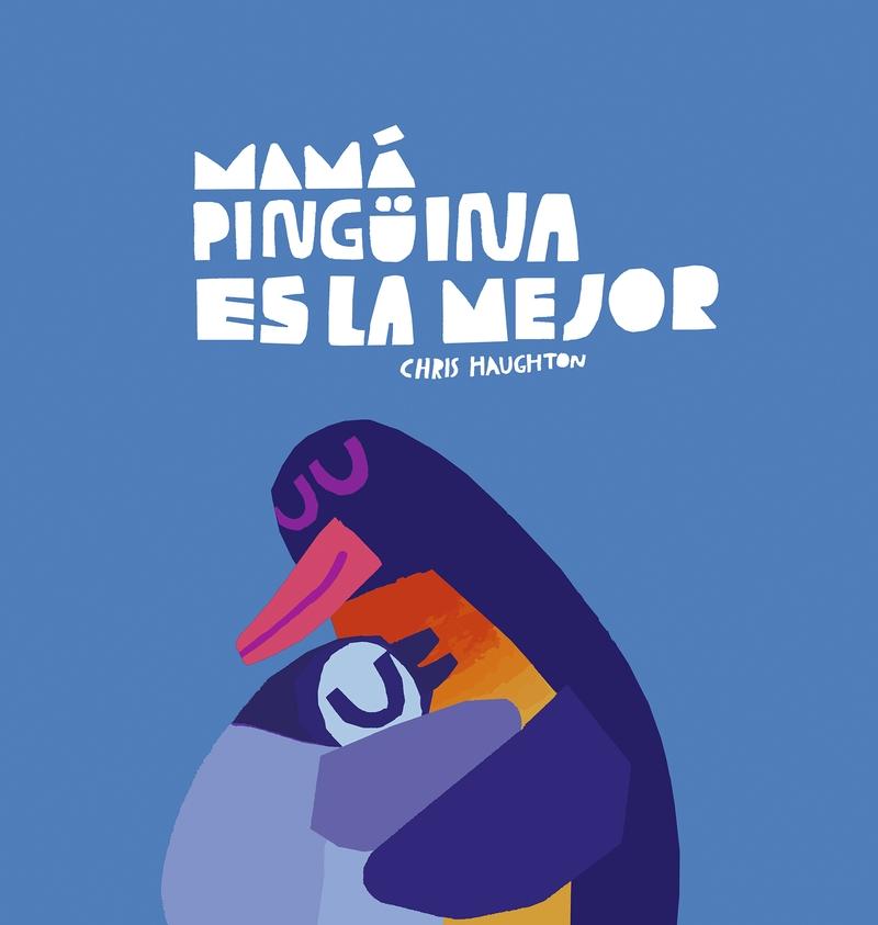 Mamá Pingüina Es la Mejor. 