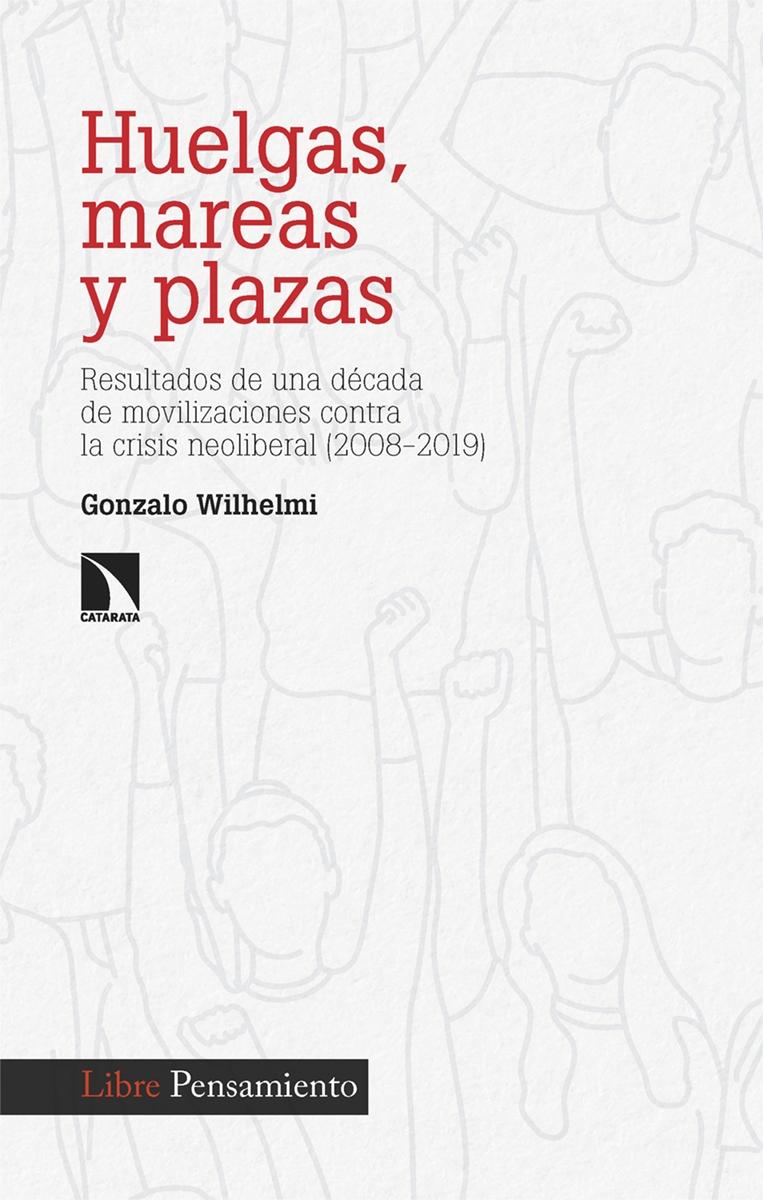 Huelgas, Mareas y Plazas "Resultados de una Década de Movilizaciones contra la Crisis Neoliberal (". 