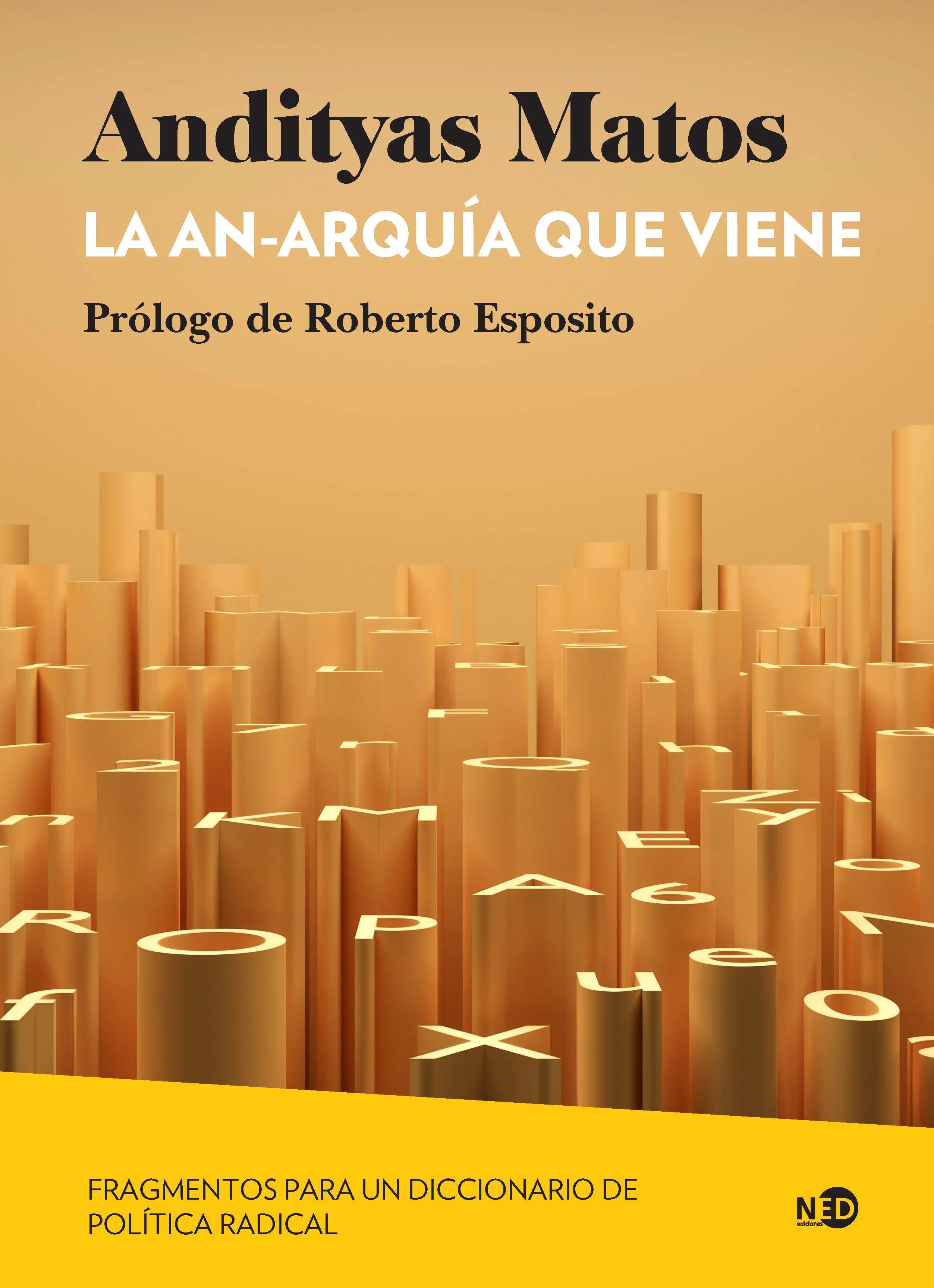 La An-Arquía que Viene "Fragmentos para un Diccionario de Política Radical"