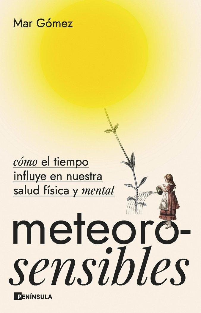 Meteorosensibles "Cómo el Tiempo Influye en nuestra Salud Física y Mental"