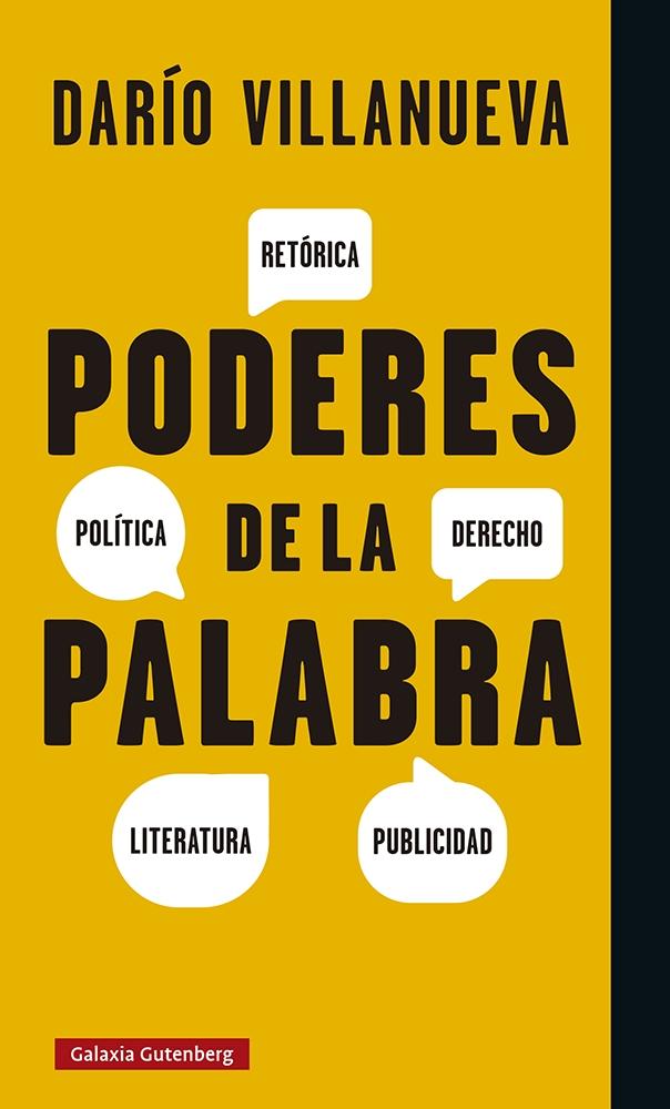 Poderes de la Palabra "Retórica, Política, Derecho, Literatura, Publicidad". 