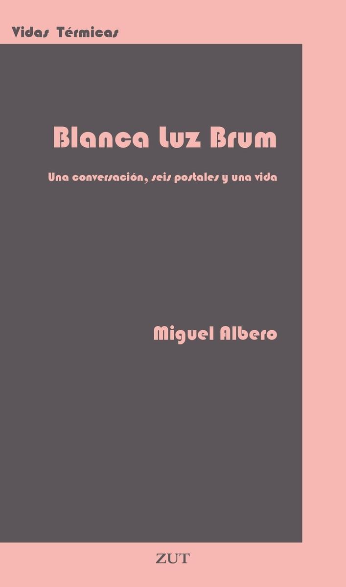 Blanca Luz Brum. 