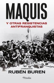 Maquis "Y Otras Resistencias Antifranquistas". 