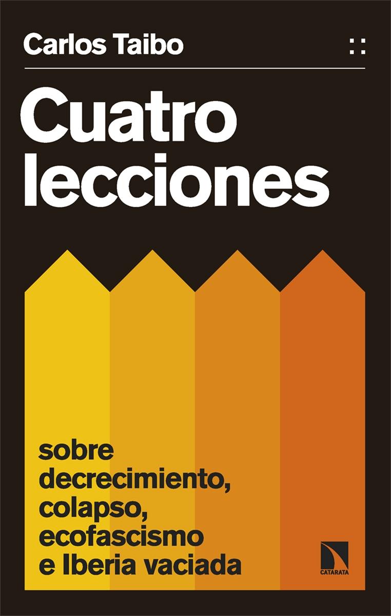 Cuatro Lecciones sobre Decrecimiento, Colapso, Ecofascismo e Iberia Vaciada. 