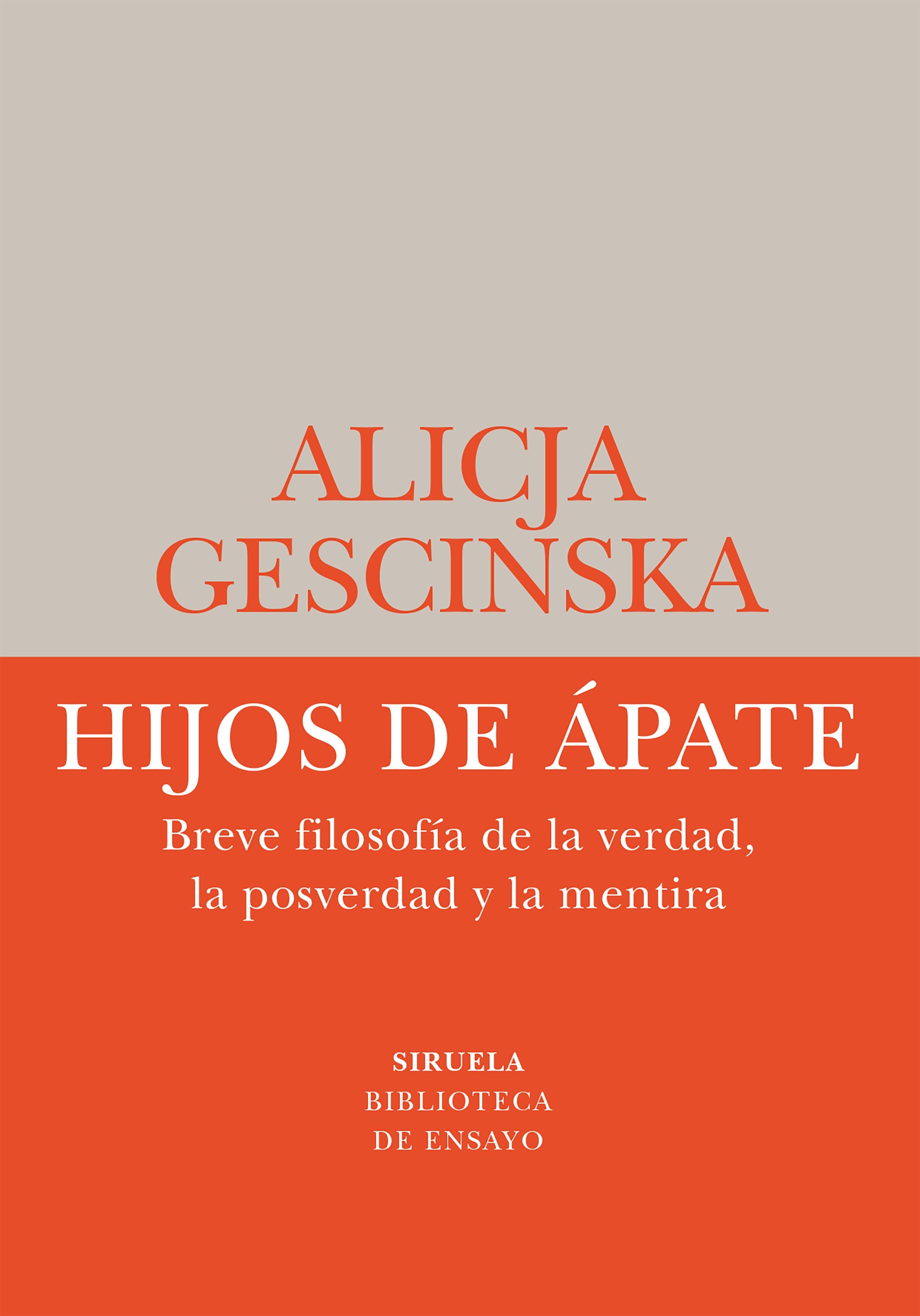 Hijos de Ápate "Breve Filosofía de la Verdad, la Posverdad y la Mentira"