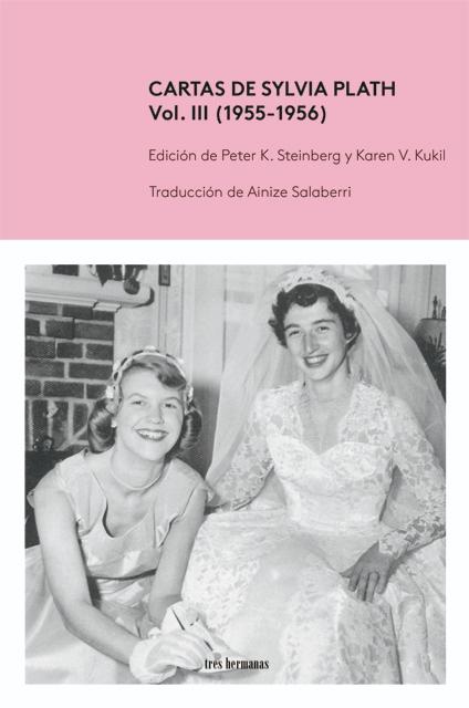 Cartas de Sylvia Plath, Vol. III (1955-1956). 