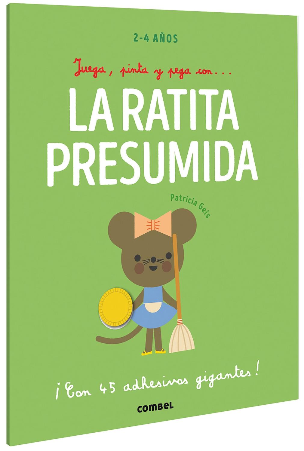 Juega, Pinta y Pega Con: la Ratita Presumida. 