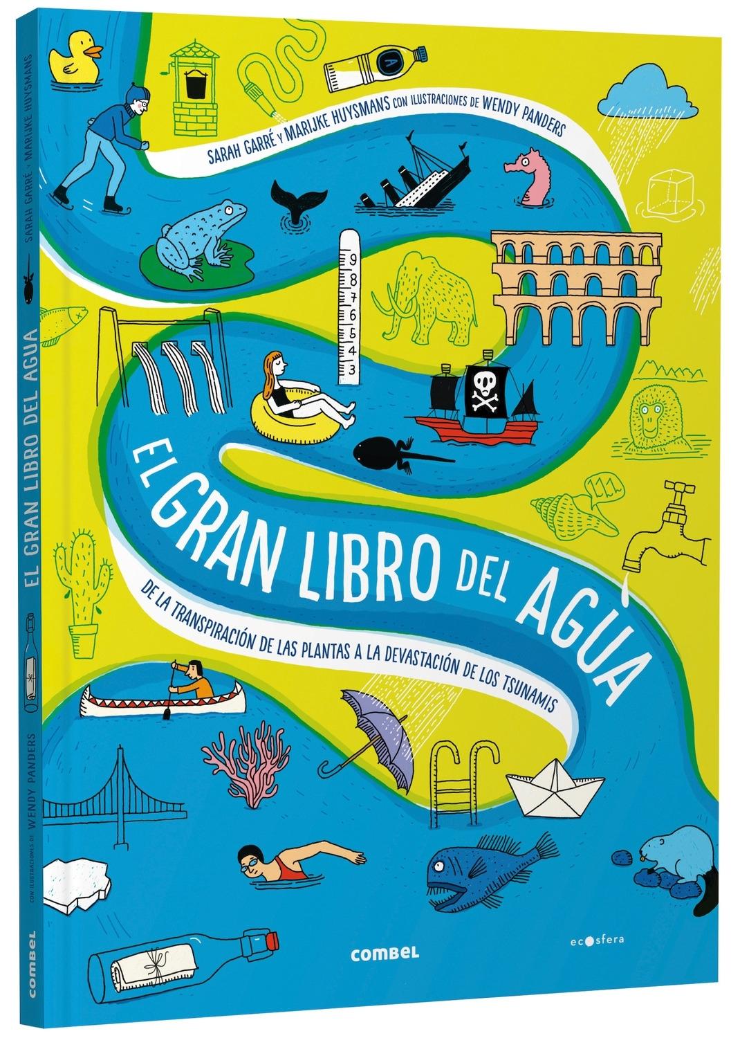 El Gran Libro del Agua " de la Transpiración de las Plantas a la Devastación de los Tsunamis "