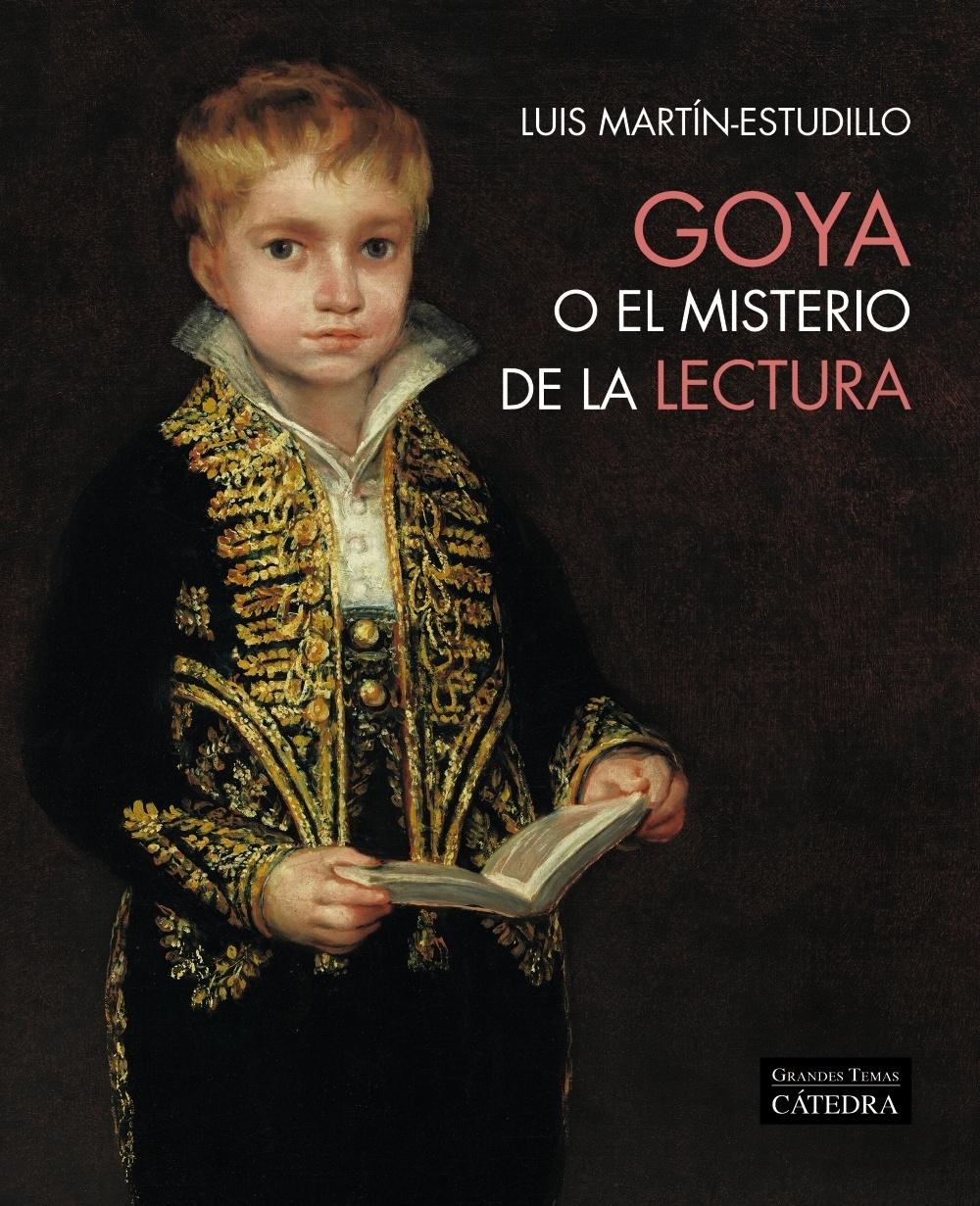 Goya o el Misterio de la Lectura