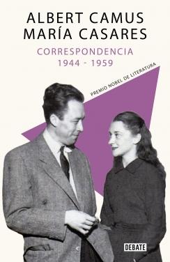 Correspondencia 1944-1959 Albert Camus / María Casares . 
