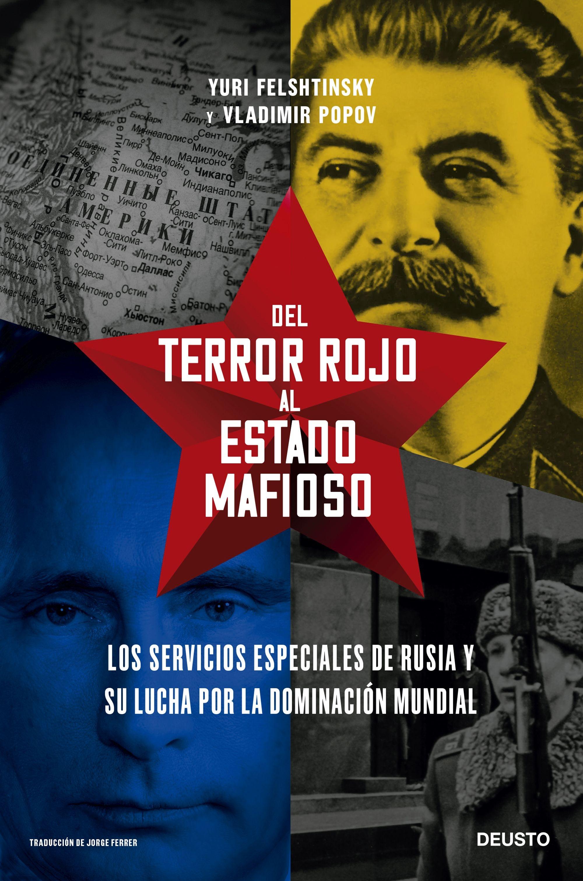 Del Terror Rojo al Estado Mafioso "Los Servicios Especiales de Rusia y su Lucha por la Dominación Mundial". 