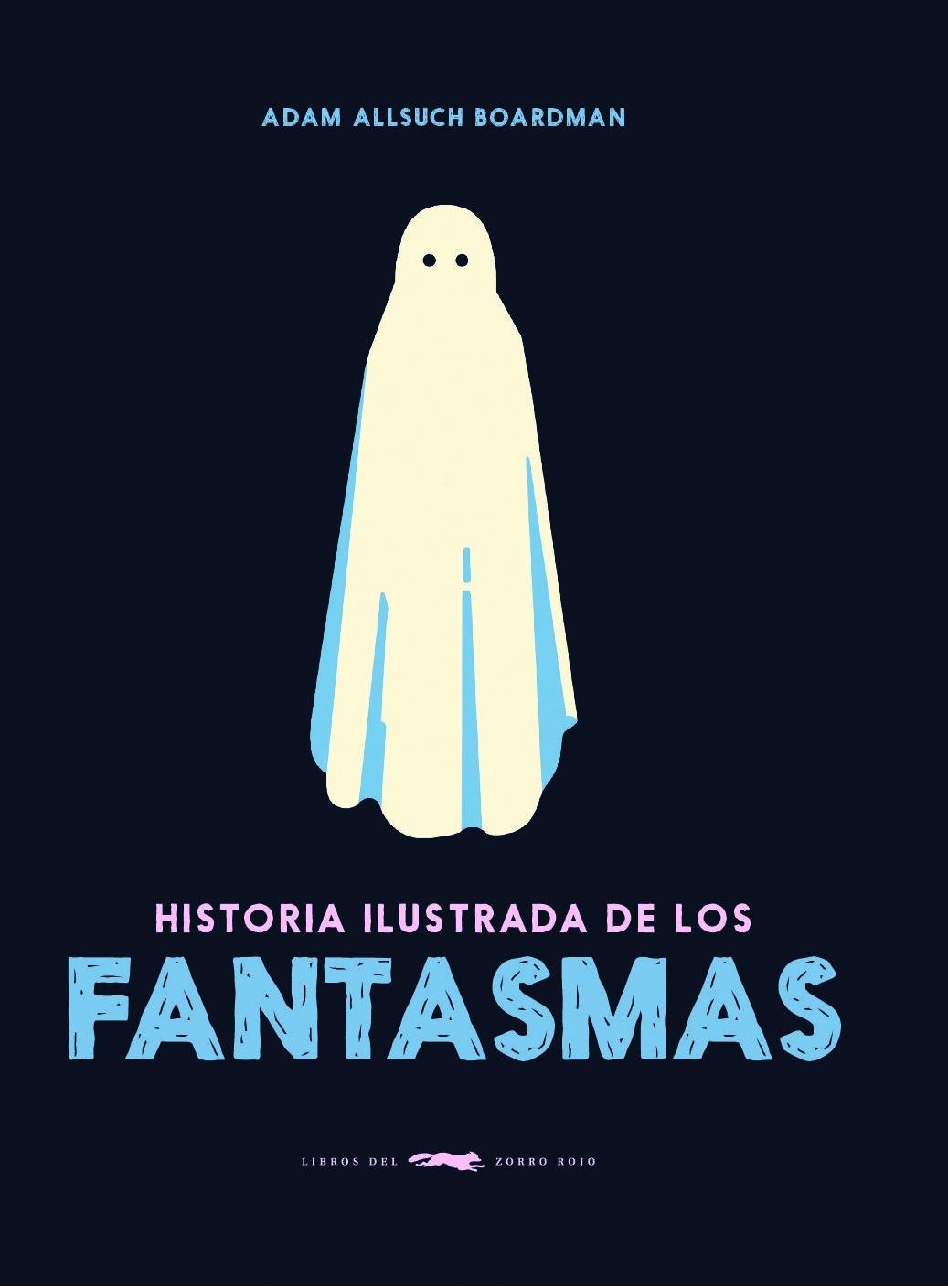 Historia Ilustrada de los Fantasmas. 